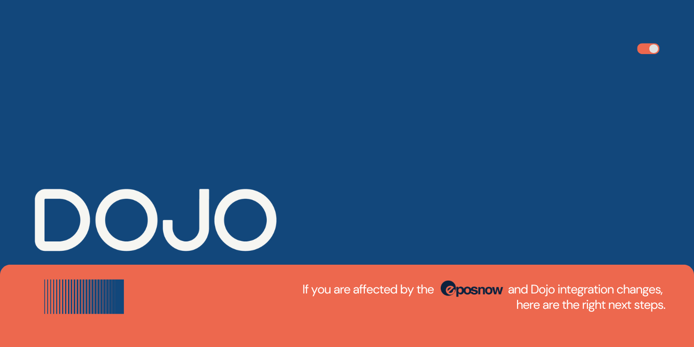 Epos Now and Dojo integration changes